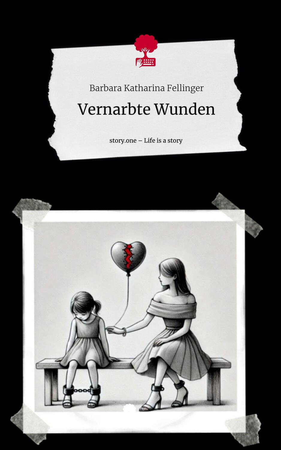 Cover: 9783711557216 | Vernarbte Wunden. Life is a Story - story.one | Fellinger | Buch