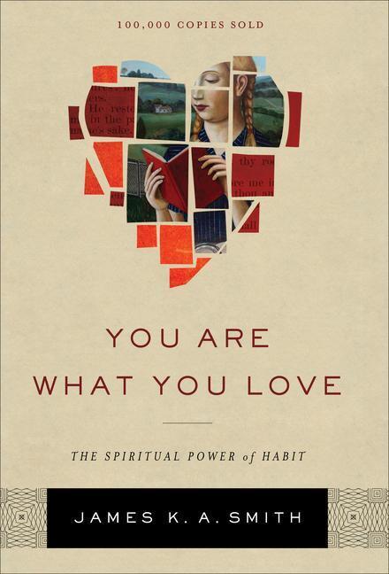 Cover: 9781587433801 | You Are What You Love | The Spiritual Power of Habit | Smith | Buch