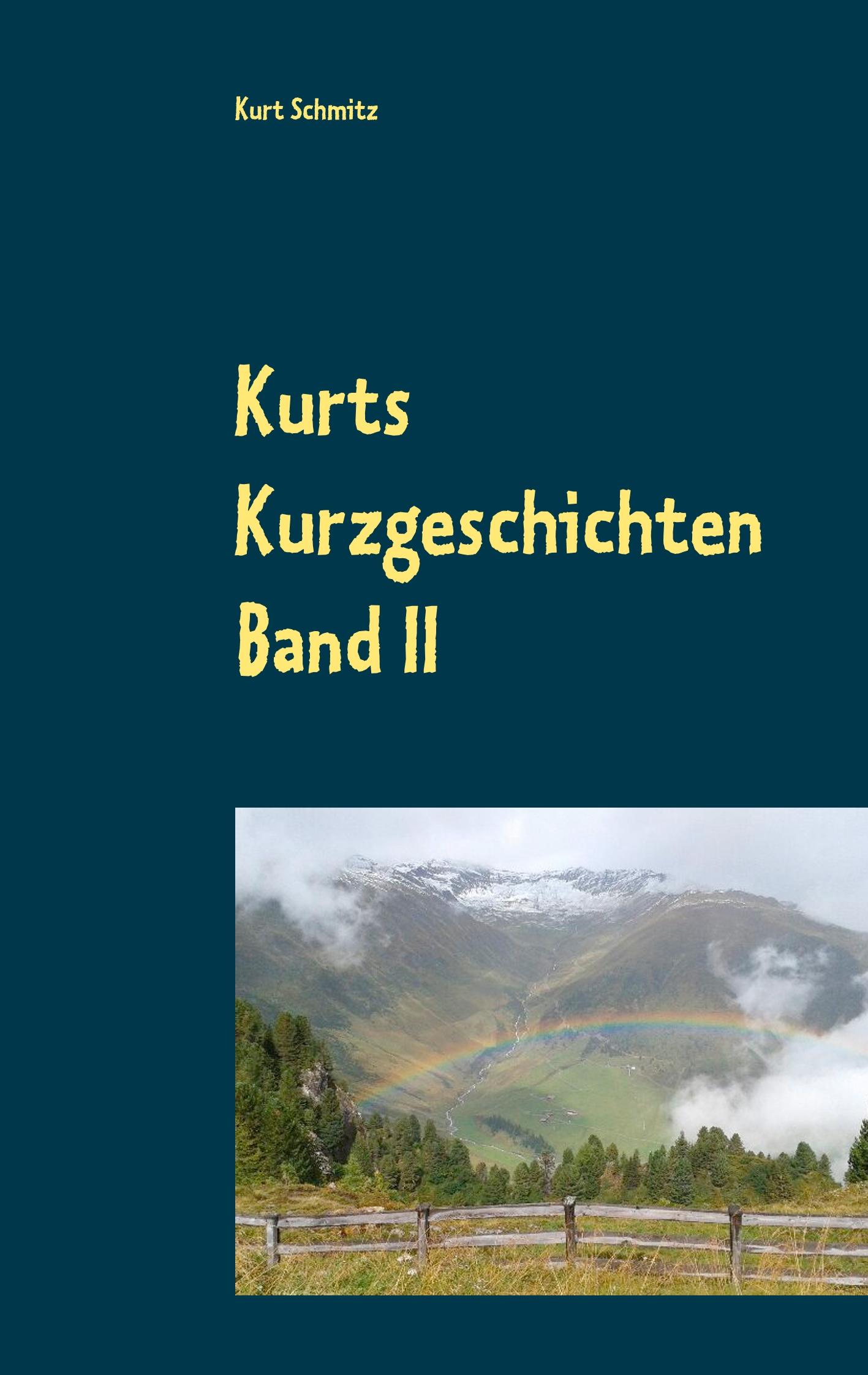 Cover: 9783749410781 | Kurts Kurzgeschichten Band II | Geschichten aus dem Leben | Schmitz