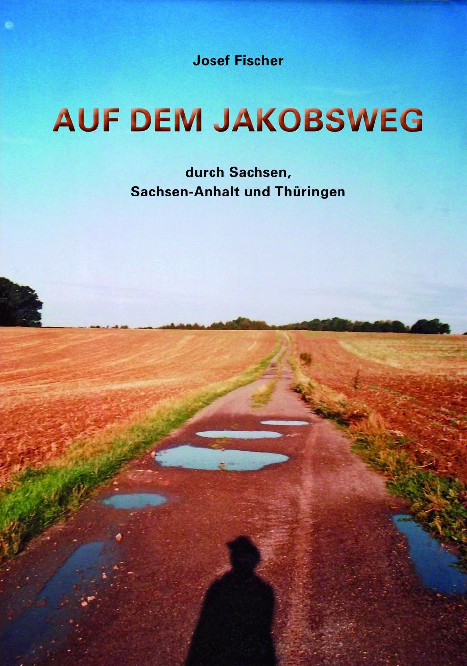 Cover: 9783949586002 | Auf dem Jakobsweg durch Sachsen, Sachsen-Anhalt und Thüringen | Buch