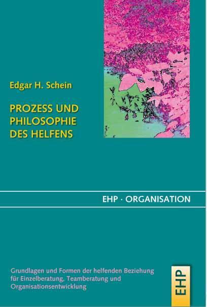 Cover: 9783897970618 | Prozess und Philosophie des Helfens | Edgar H Schein | Buch | Gebunden