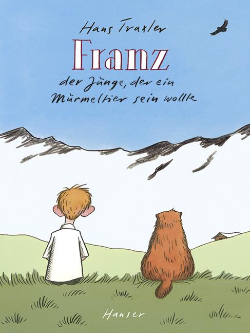 Cover: 9783446233287 | Franz | Der Junge, der ein Murmeltier sein wollte | Hans Traxler