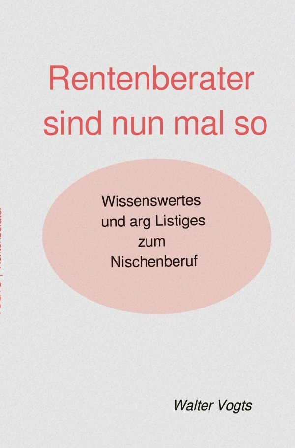 Cover: 9783745084115 | Rentenberater sind nun mal so - Wissenswertes und arg Listiges zum...