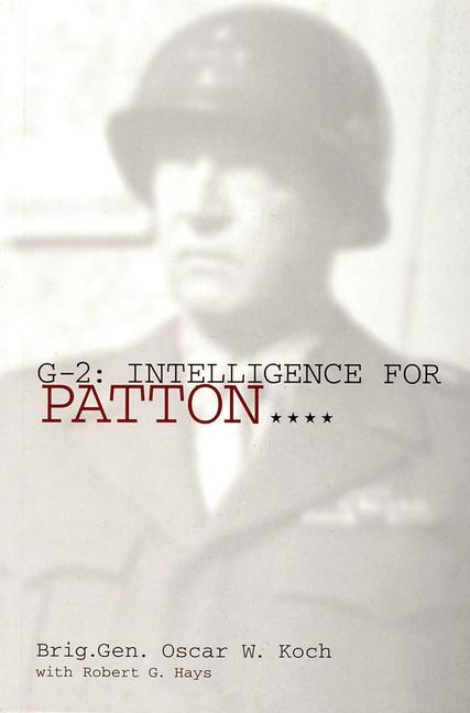 Cover: 9780764308000 | G-2: Intelligence for Patton: Intelligence for Patton | Koch | Buch