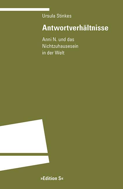 Cover: 9783825383558 | Antwortverhältnisse | Anni N. und das Nichtzuhausesein in der Welt