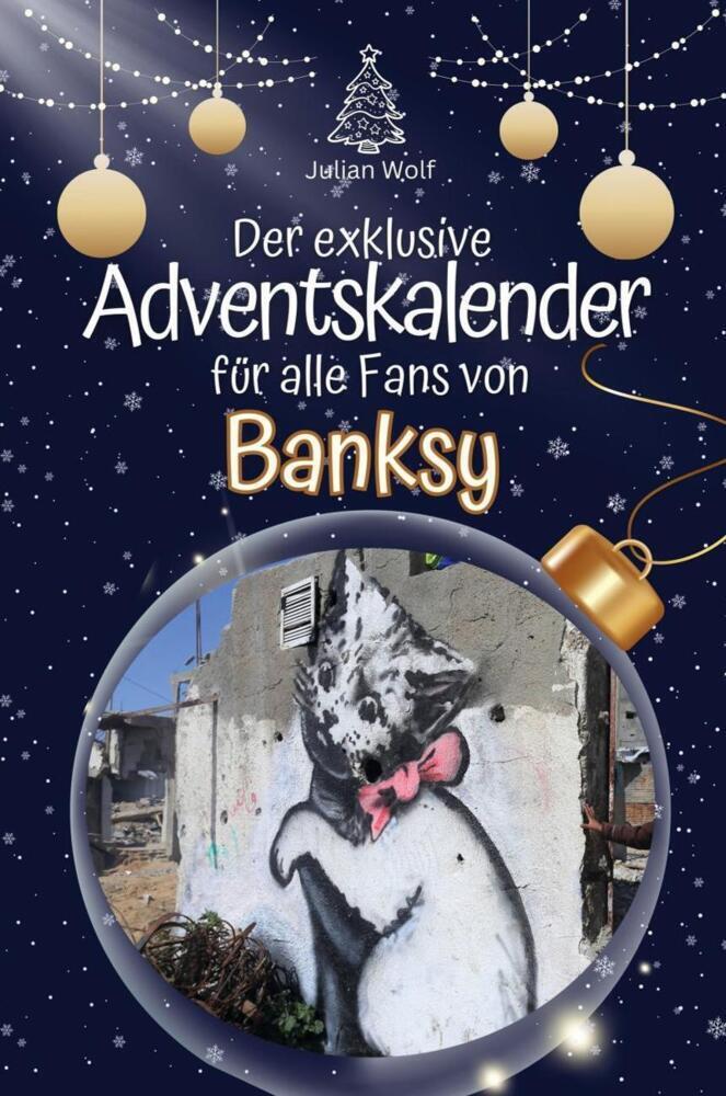 Cover: 9783759102270 | Der exklusive Adventskalender für alle Fans von Banksy - 2024 | Wolf