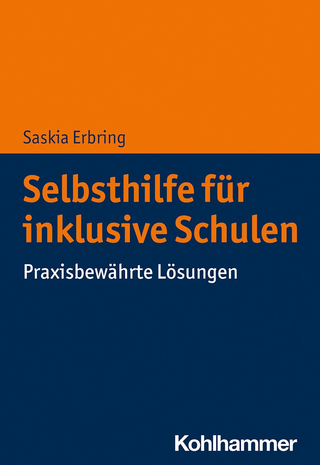 Cover: 9783170392700 | Selbsthilfe für inklusive Schulen | Praxisbewährte Lösungen | Erbring