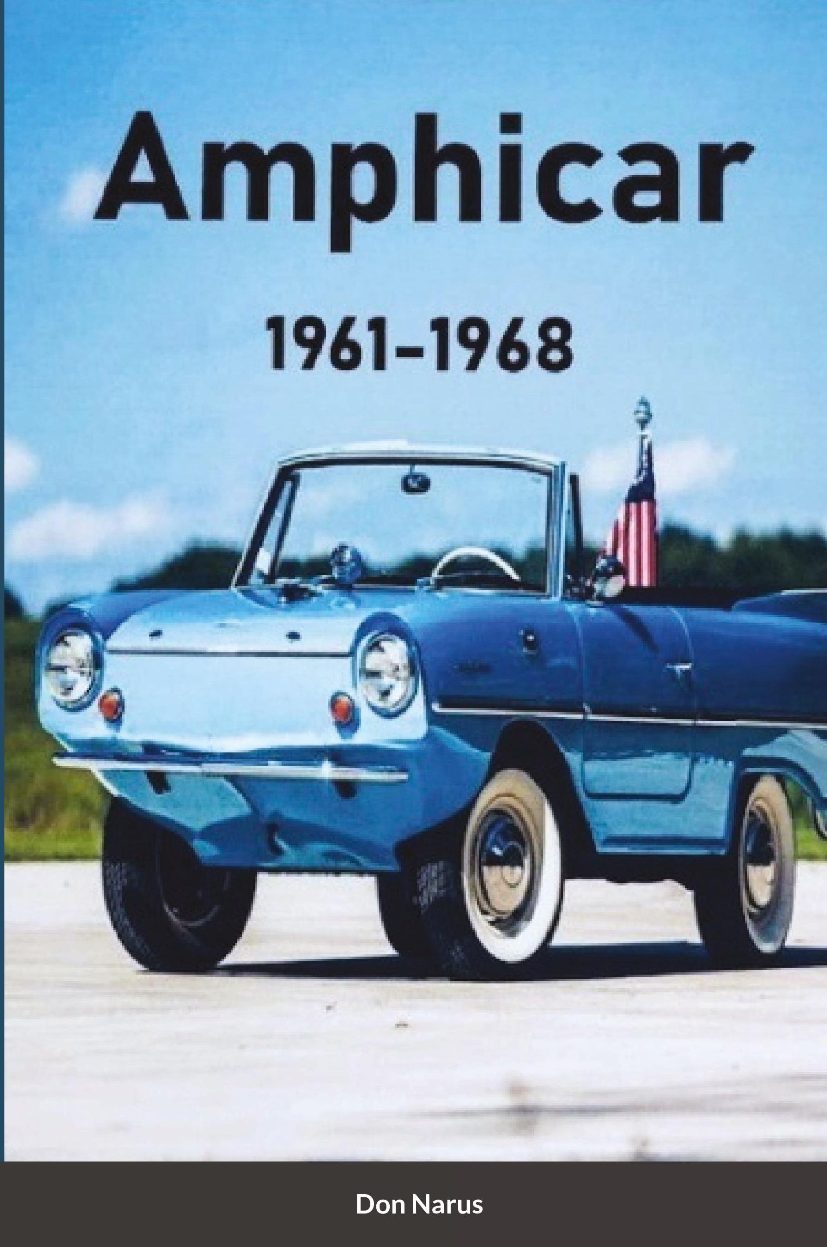 Cover: 9781667104812 | Amphicar 1961-1968 | Donald Narus | Taschenbuch | Englisch | 2021