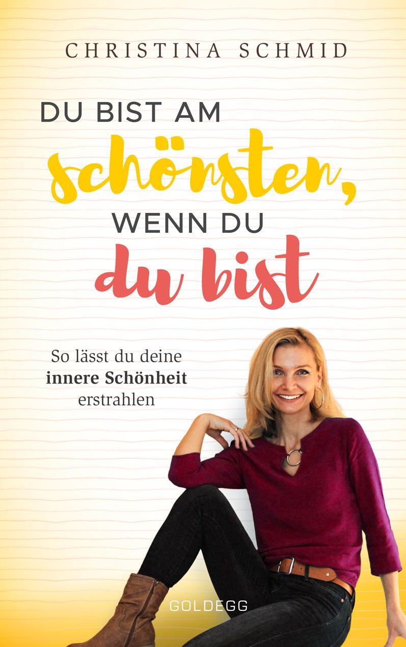 Cover: 9783990601327 | Du bist am schönsten, wenn du du bist | Christina Schmid | Taschenbuch