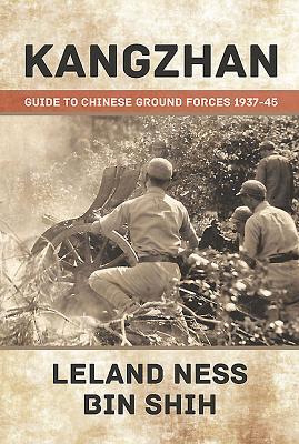 Cover: 9781910294420 | Kangzhan | Guide to Chinese Ground Forces 1937-45 | Ness (u. a.)