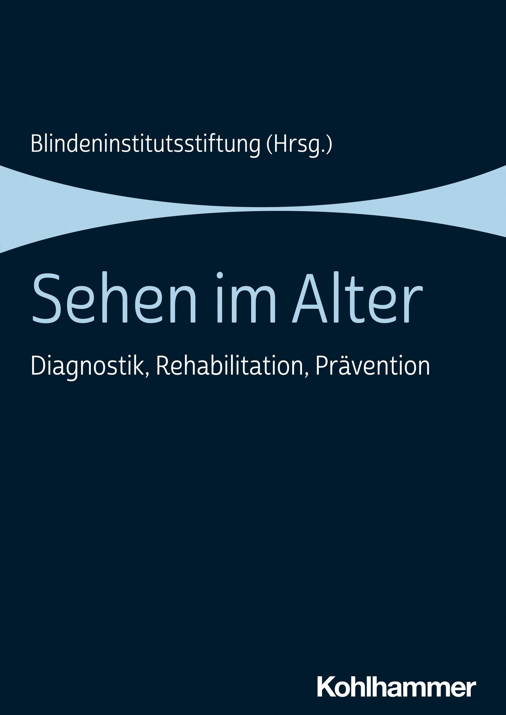 Cover: 9783170380080 | Sehen im Alter | Diagnostik, Rehabilitation, Prävention | Taschenbuch