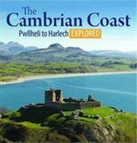 Cover: 9781845242442 | Compact Wales: The Cambrian Coast - Pwllheli to Harlech Explored | Cyf