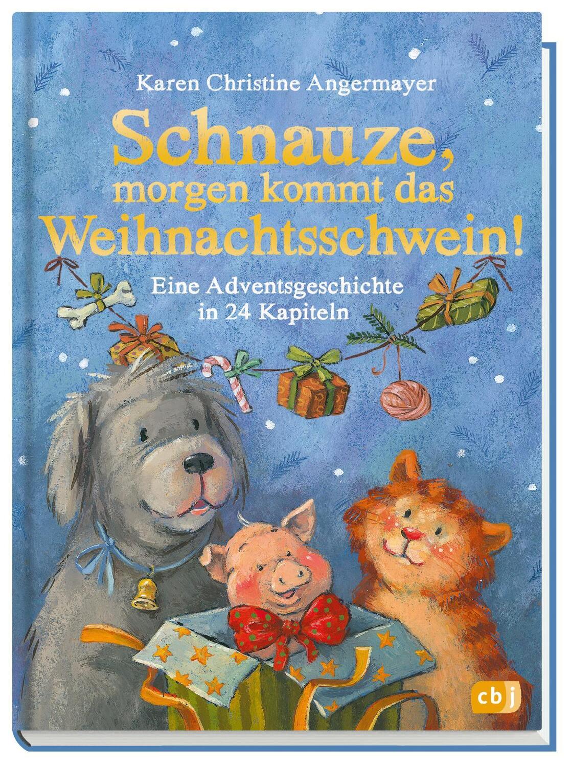 Bild: 9783570176344 | Schnauze, morgen kommt das Weihnachtsschwein! | Angermayer | Buch