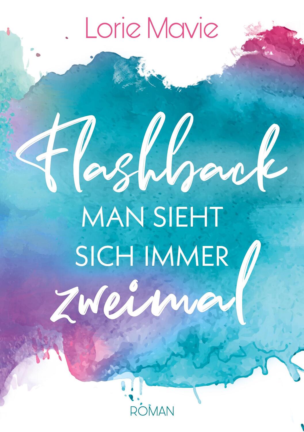 Cover: 9783756814244 | Flashback | Man sieht sich immer zweimal | Lorie Mavie | Taschenbuch