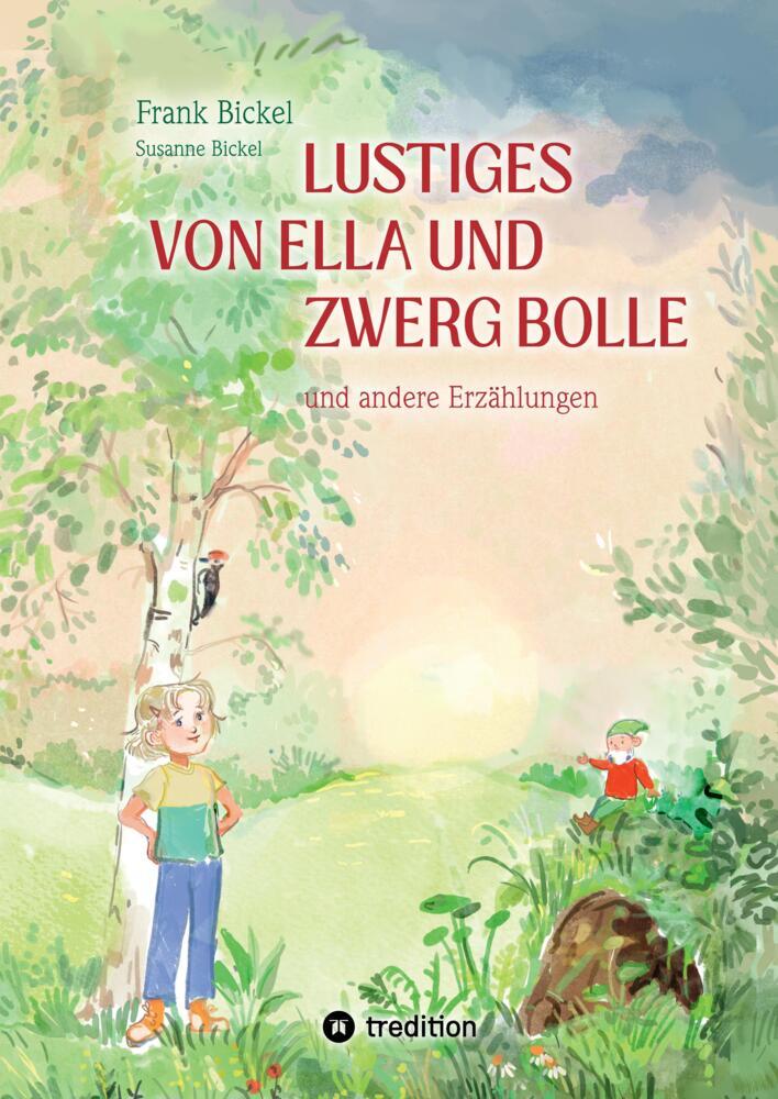 Cover: 9783384374943 | Lustiges von Ella und Zwerg Bolle | und andere Geschichten. DE | Buch