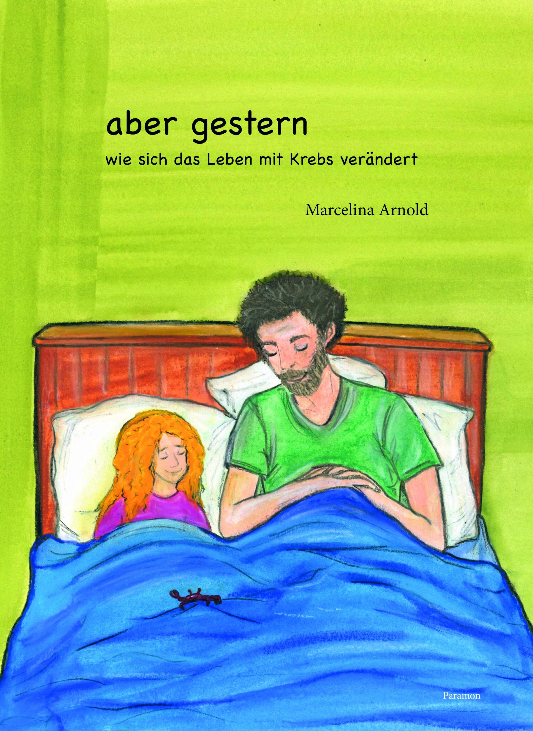 Cover: 9783038309185 | aber gestern | wie sich das Leben mit Krebs verändert | Arnold | Buch