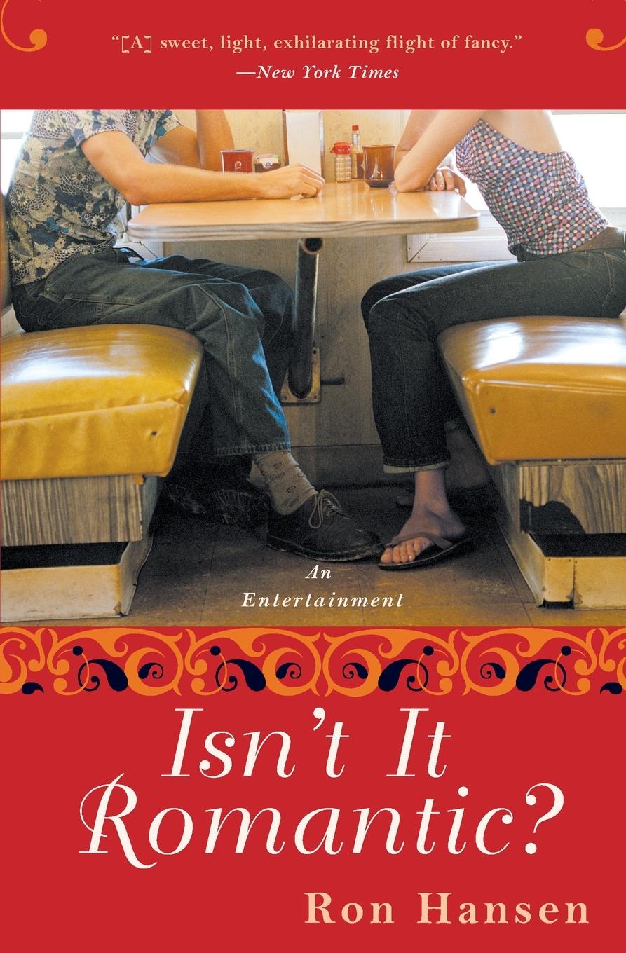 Cover: 9780060517670 | Isn't It Romantic? | An Entertainment | Ron Hansen | Taschenbuch