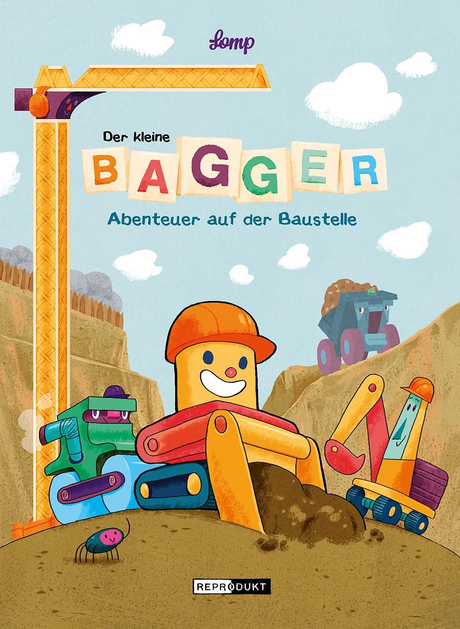 Cover: 9783956401541 | Der kleine Bagger - Abenteuer auf der Baustelle | Stephan Lomp | Buch