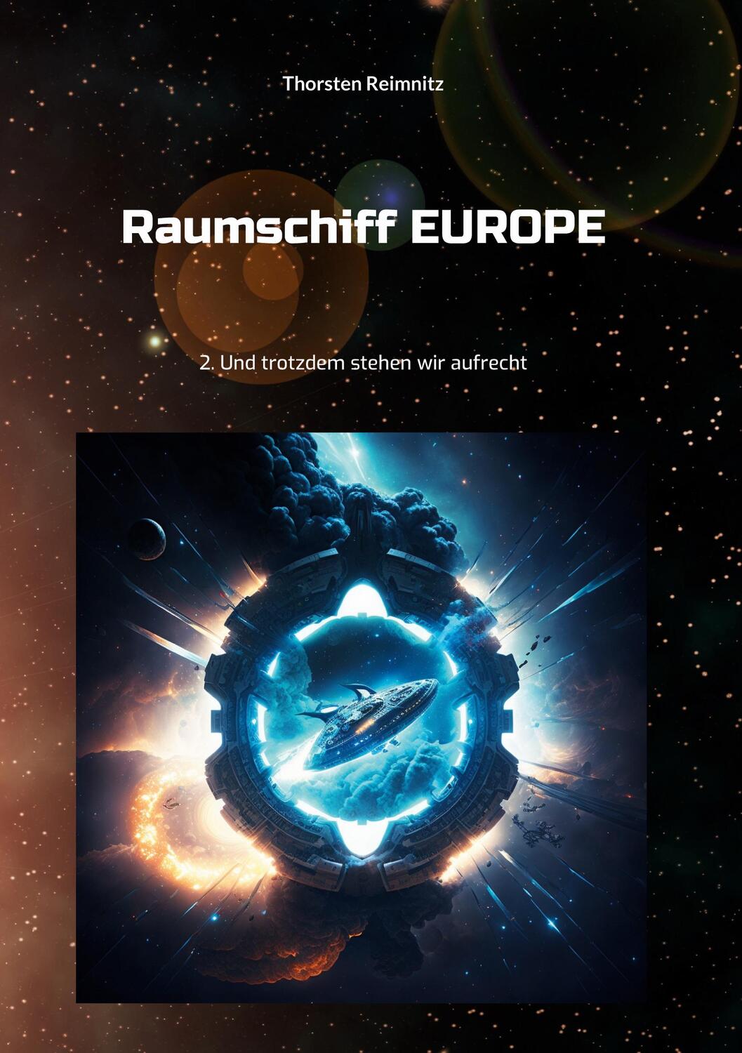 Cover: 9783746014906 | Raumschiff EUROPE 2 | Und trotzdem stehen wir aufrecht | Reimnitz