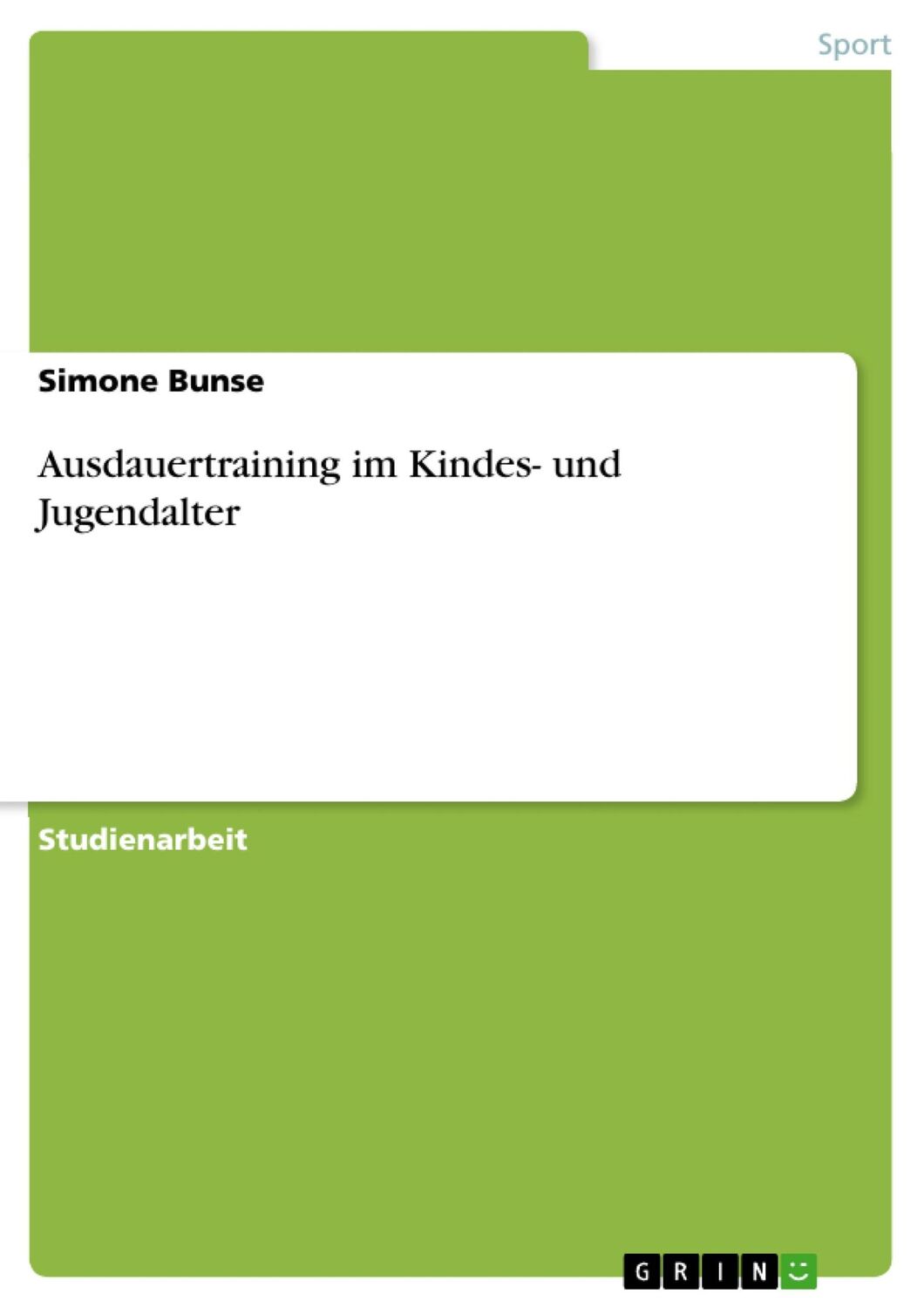 Cover: 9783640319619 | Ausdauertraining im Kindes- und Jugendalter | Simone Bunse | Buch