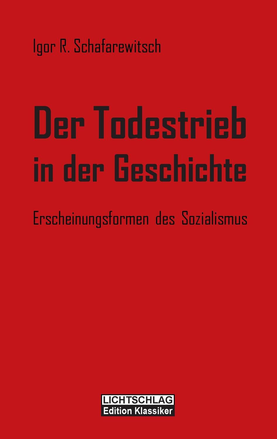 Cover: 9783939562634 | Der Todestrieb in der Geschichte | Erscheinungsformen des Sozialismus