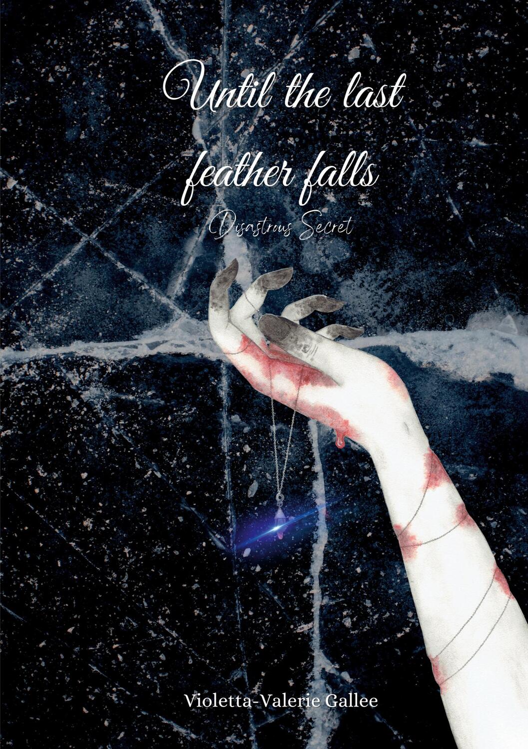 Cover: 9783755758846 | Until the last feather falls | Disastrous Secret | Gallee | Buch