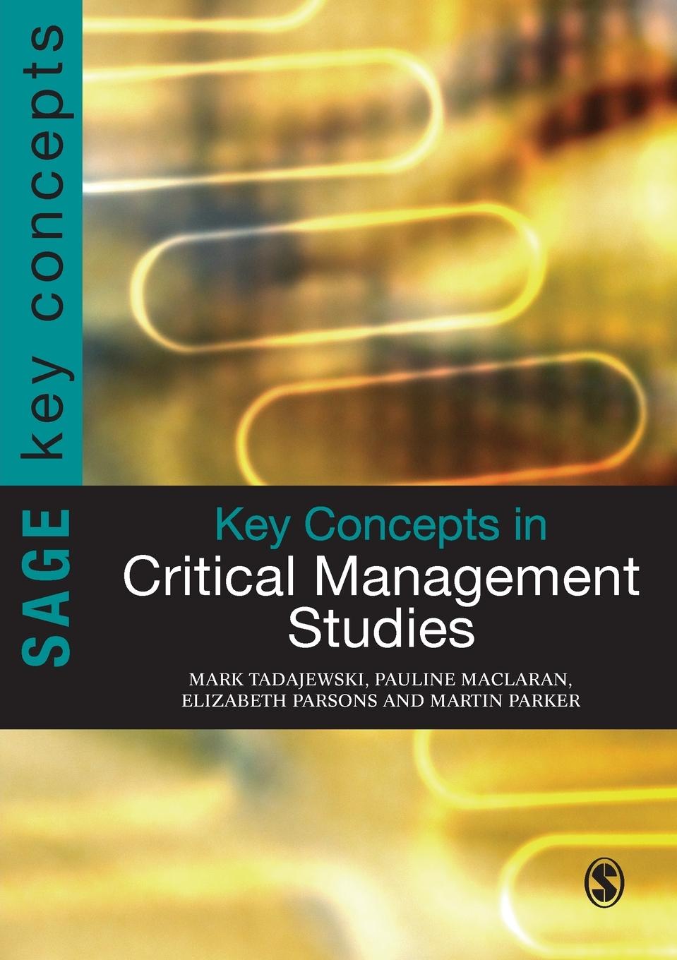 Cover: 9781849205696 | Key Concepts in Critical Management Studies | Mark Tadajewski (u. a.)