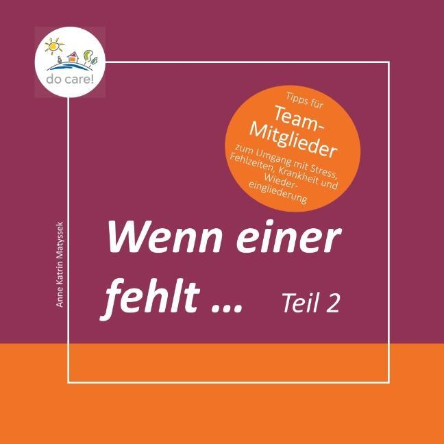 Cover: 9783749456277 | Wenn einer fehlt ... Tipps für Team-Mitglieder | Anne Katrin Matyssek