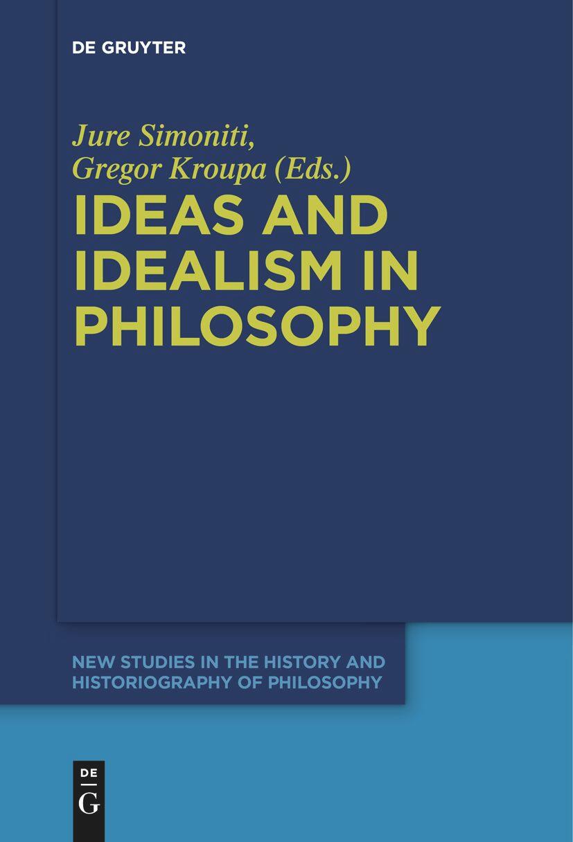 Cover: 9783111621753 | Ideas and Idealism in Philosophy | Gregor Kroupa (u. a.) | Taschenbuch