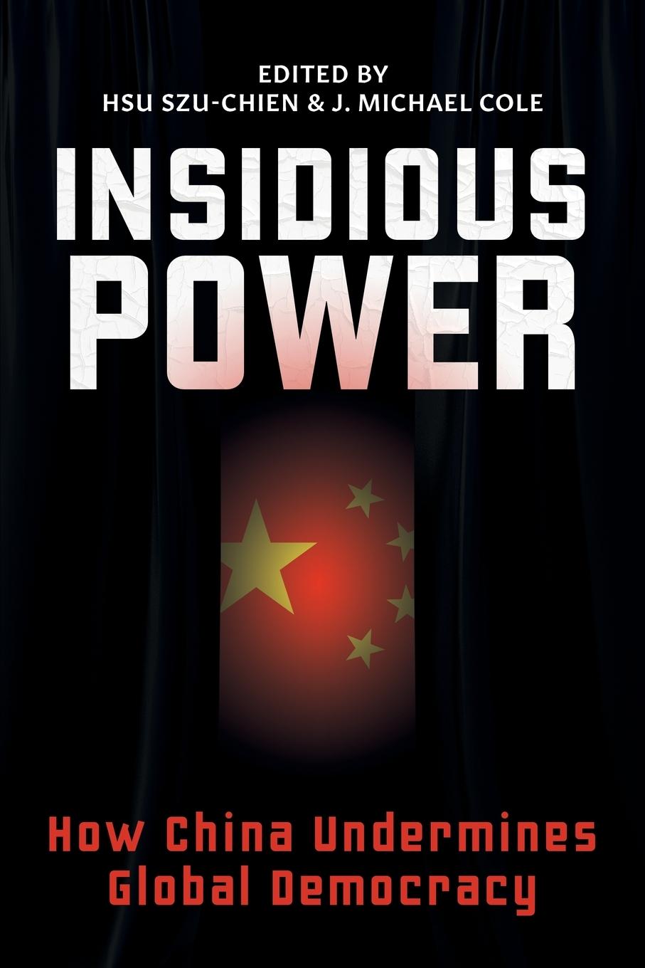 Cover: 9781788692137 | Insidious Power | How China Undermines Global Democracy | Hsu (u. a.)