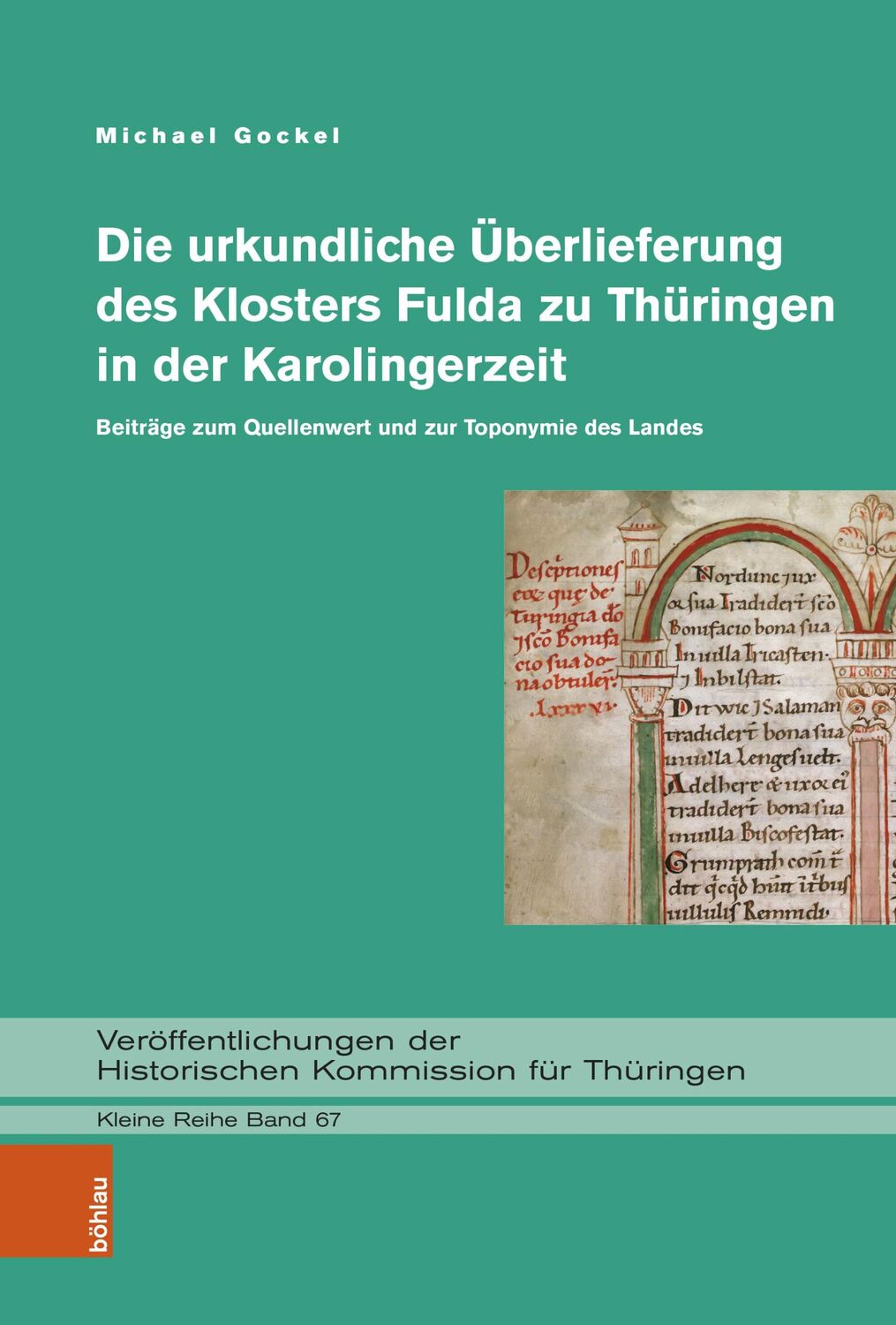 Cover: 9783412530730 | Die urkundliche Überlieferung des Klosters Fulda zu Thüringen in...