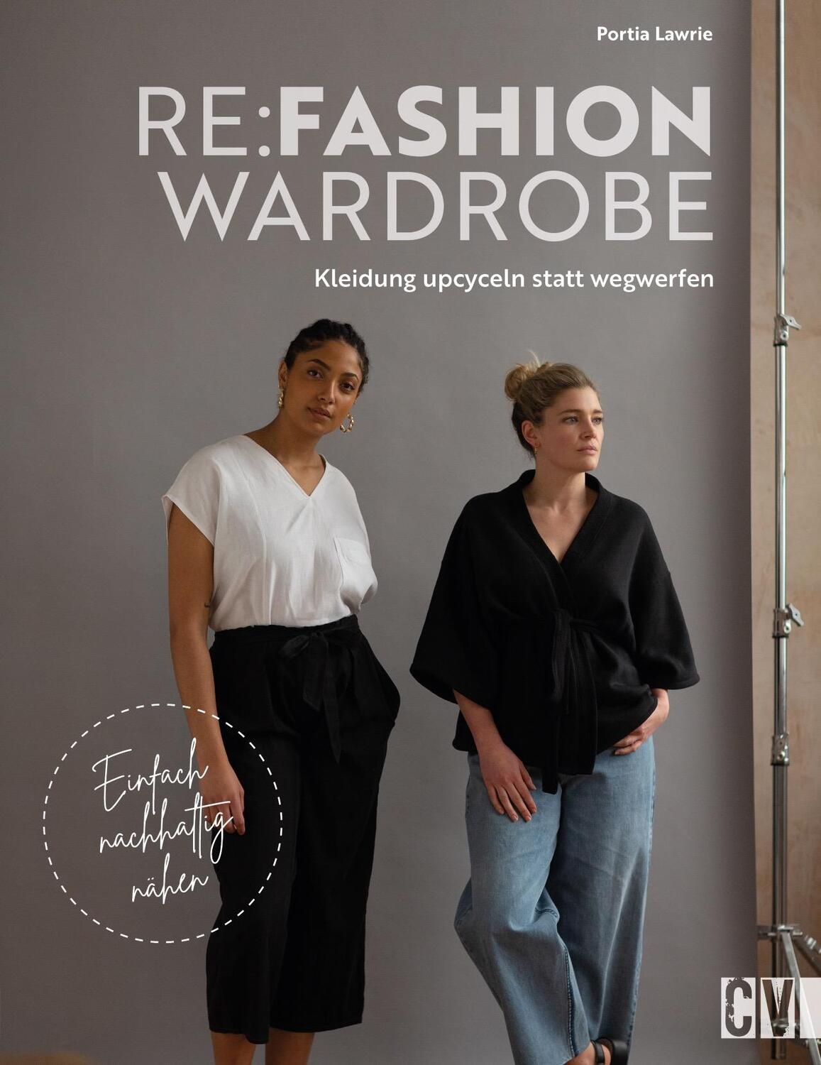 Cover: 9783841067494 | Re:Fashion Wardrobe - Kleidung upcyceln statt wegwerfen | Lawrie