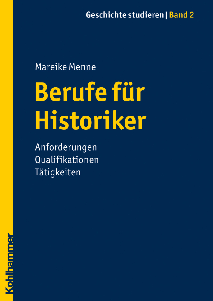 Cover: 9783170213005 | Berufe für Historiker | Anforderungen, Qualifikationen, Tätigkeiten