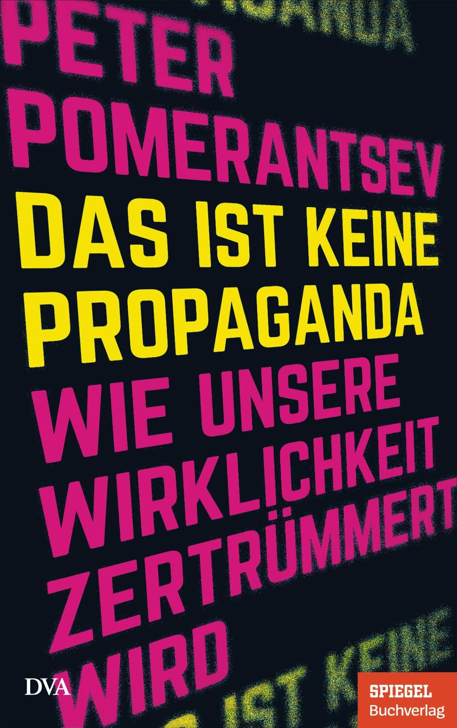 Cover: 9783421048240 | Das ist keine Propaganda | Peter Pomerantsev | Buch | 304 S. | Deutsch