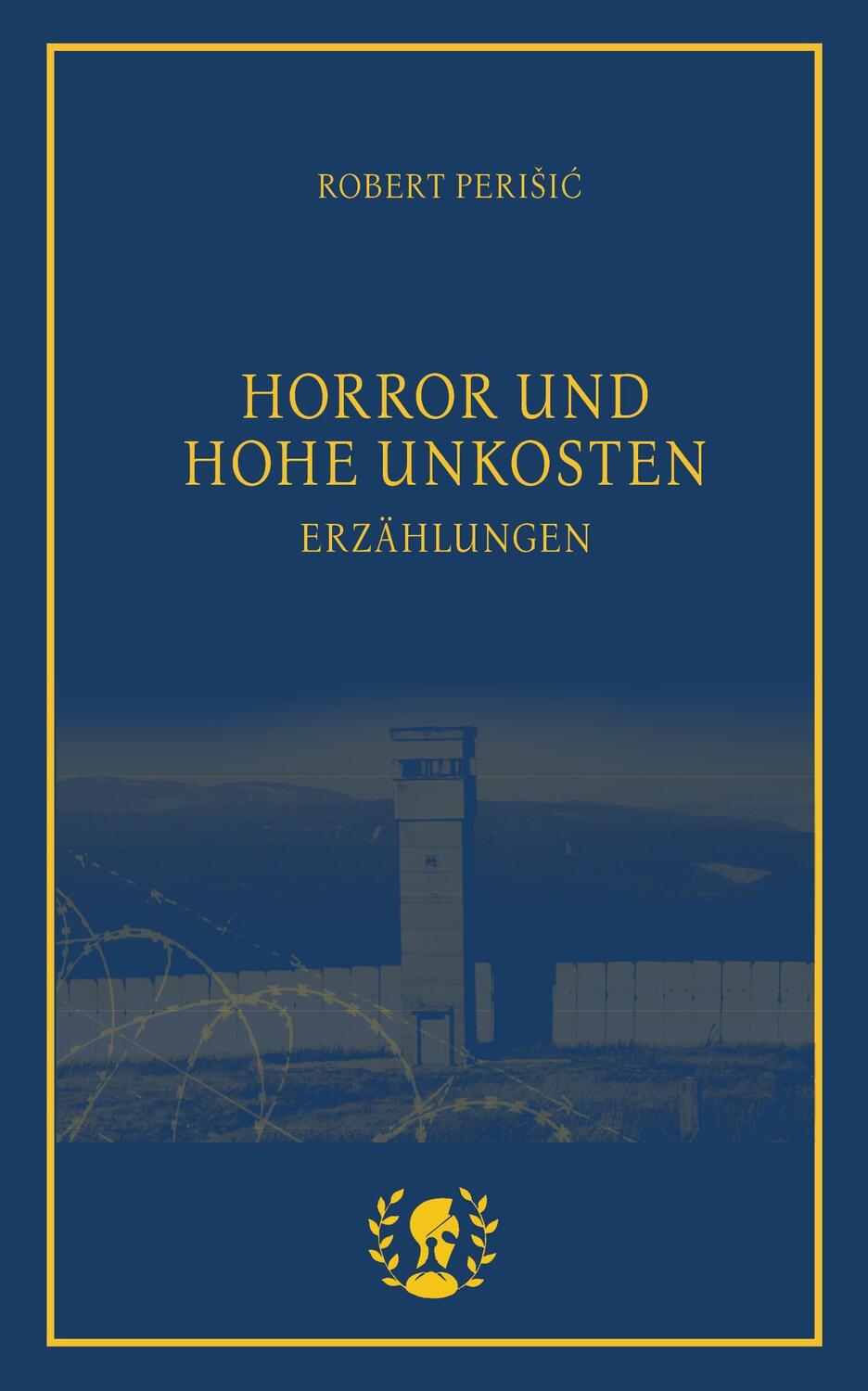 Cover: 9783903406261 | Horror und hohe Unkosten | Robert Perisic | Taschenbuch | 296 S.