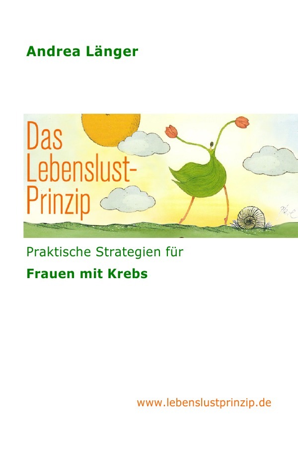 Cover: 9783741842450 | Das Lebenslust-Prinzip | Praktische Strategien für Frauen mit Krebs