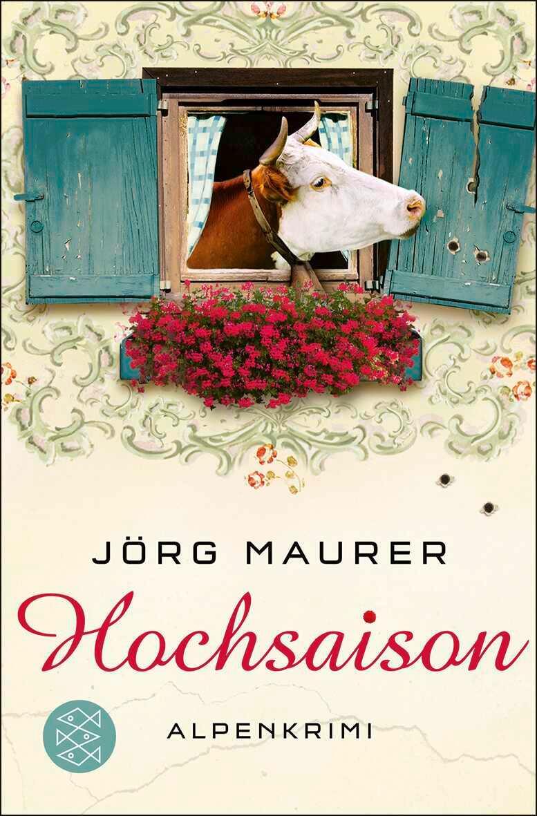 Cover: 9783596186532 | Hochsaison | Alpenkrimi | Jörg Maurer | Taschenbuch | 391 S. | Deutsch