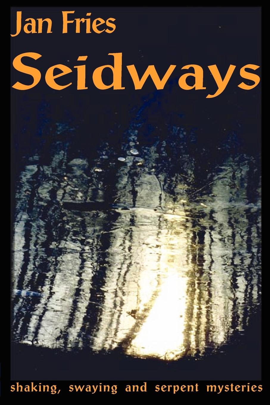 Cover: 9781869928360 | Seidways | Shaking, Swaying and Serpent Mysteries | Jan Fries | Buch