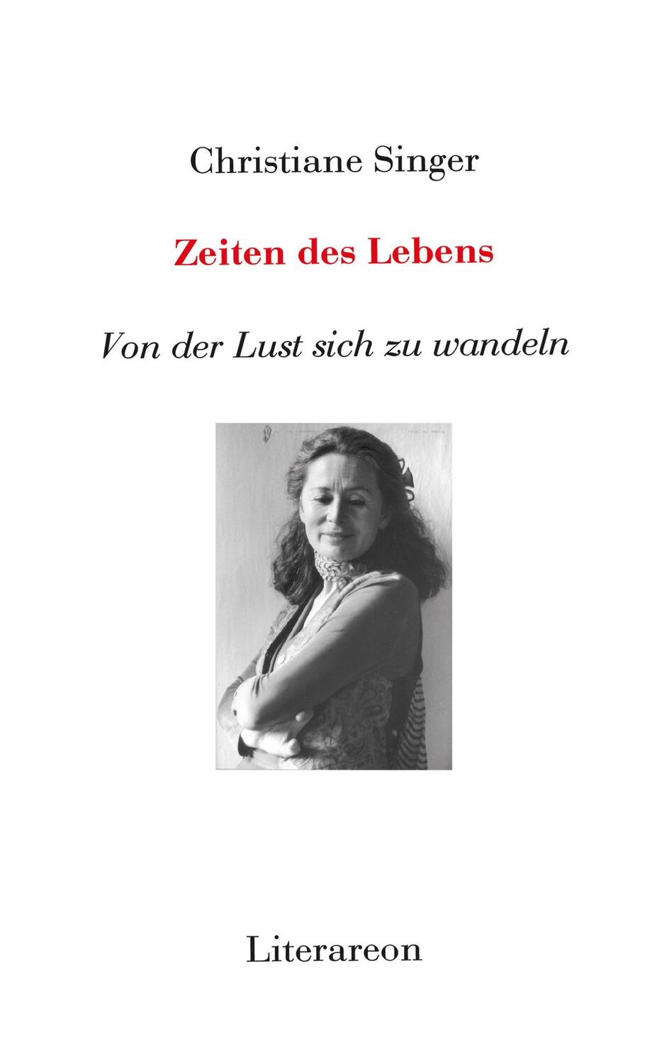 Cover: 9783831610655 | Zeiten des Lebens | Von der Lust sich zu wandeln | Christiane Singer