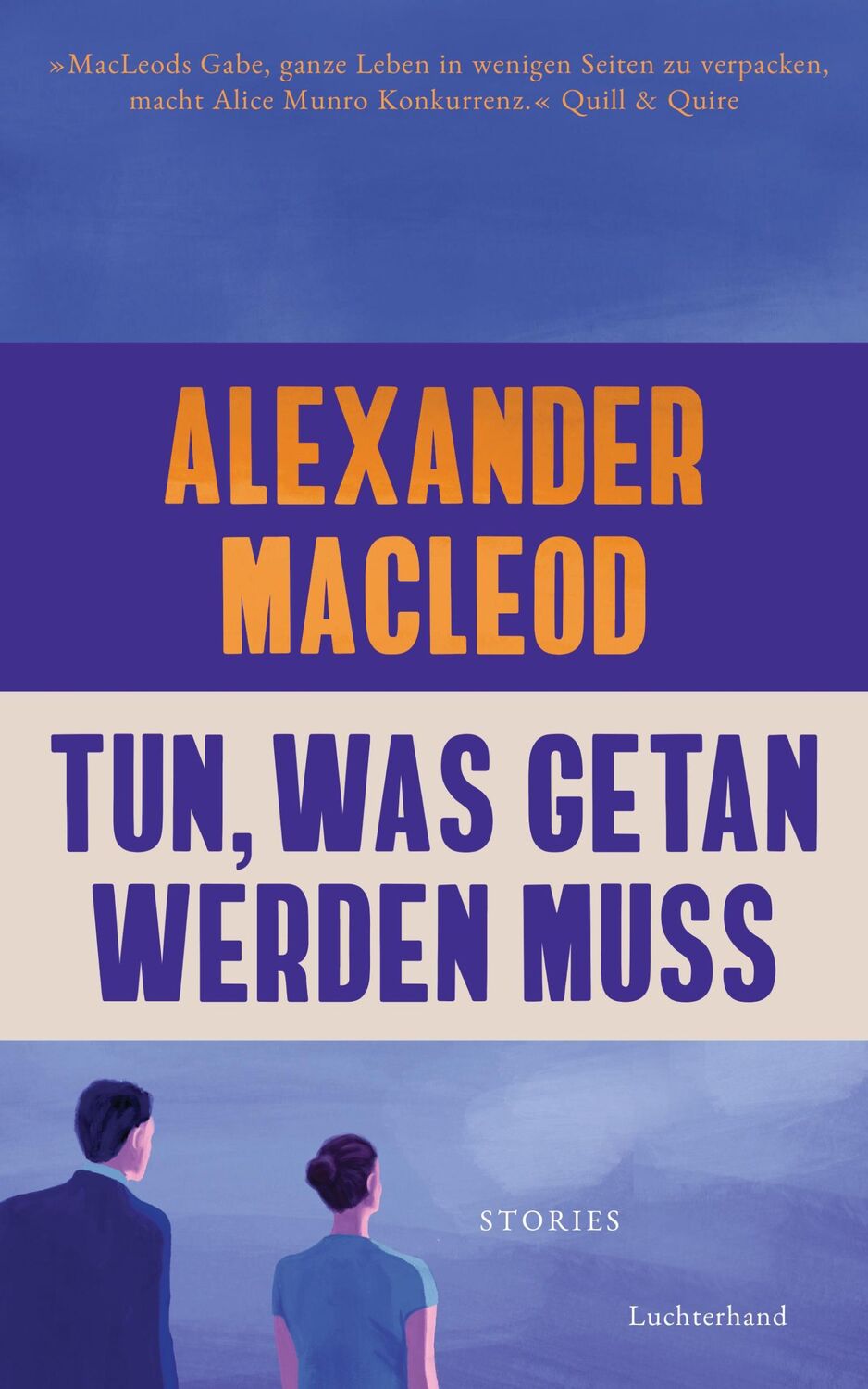 Cover: 9783630876641 | Tun, was getan werden muss | Stories | Alexander MacLeod | Buch | 2023