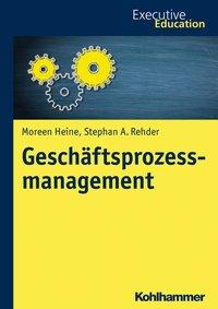 Cover: 9783170333918 | Geschäftsprozessmanagement | Executive Education | Heine | Taschenbuch