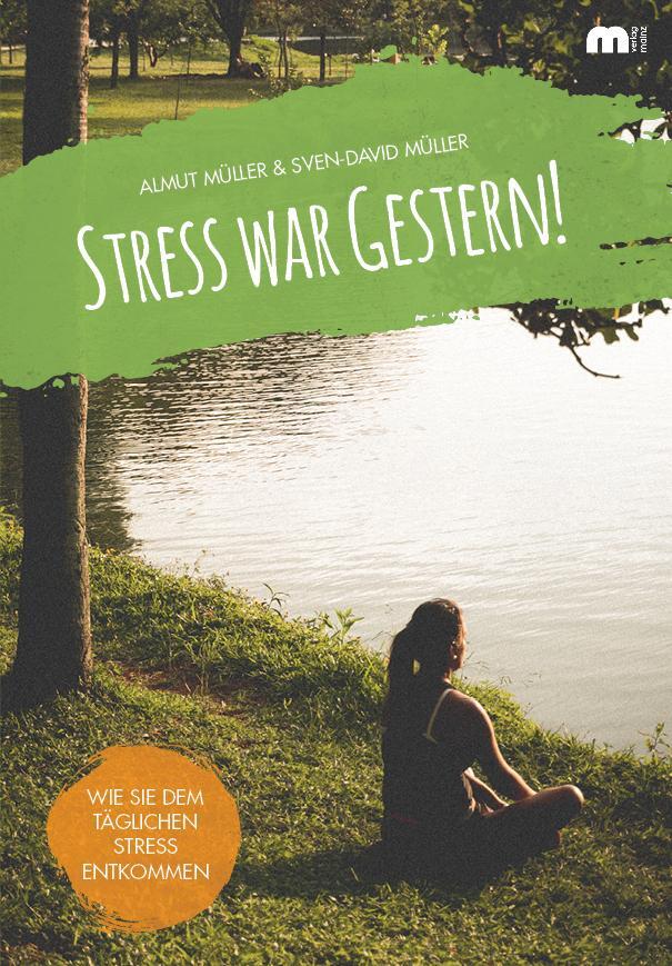 Cover: 9783863170646 | Stress war gestern! | Wie Sie dem täglichen Stress entkommen | Buch