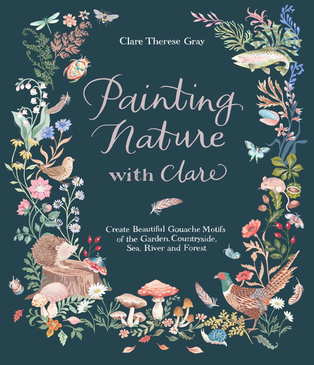 Cover: 9781645673705 | Painting Nature with Clare | Clare Therese Gray | Taschenbuch | 2022