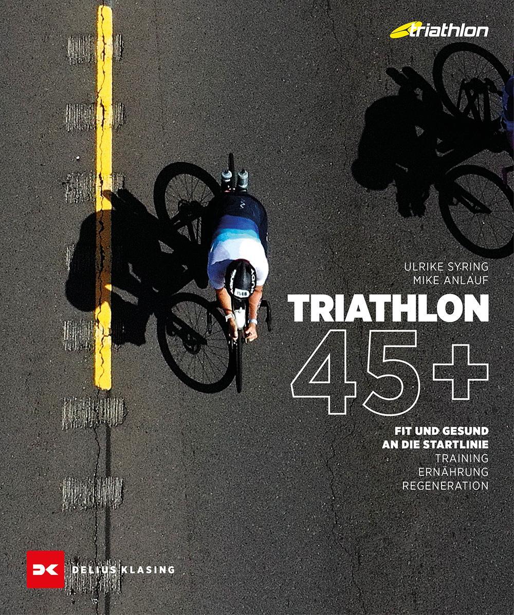 Cover: 9783667129666 | Triathlon 45+ | Ulrike Syring (u. a.) | Taschenbuch | 200 S. | Deutsch