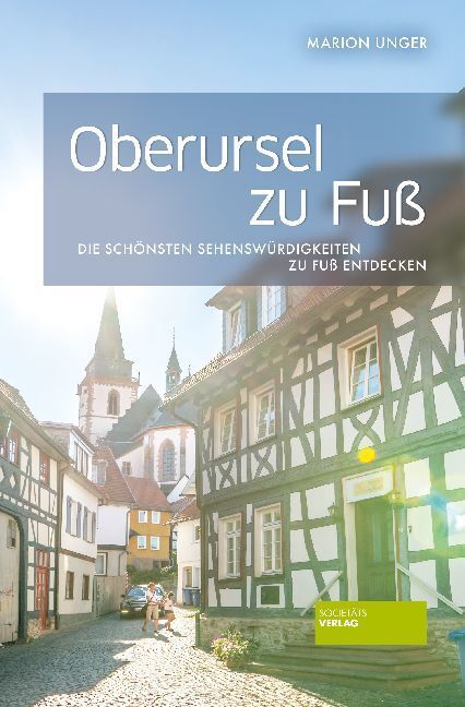 Cover: 9783955422691 | Oberursel zu Fuß | Die schönsten Sehenswürdigkeiten zu Fuß entdecken