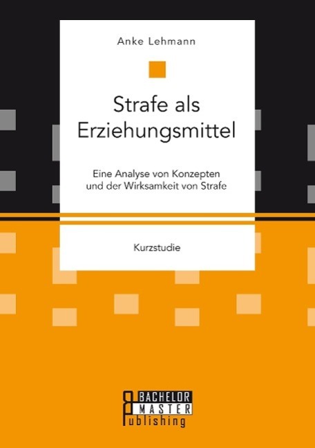 Cover: 9783958204737 | Strafe als Erziehungsmittel: Eine Analyse von Konzepten und der...