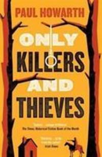 Cover: 9781911590057 | Only Killers and Thieves | Paul Howarth | Taschenbuch | Englisch