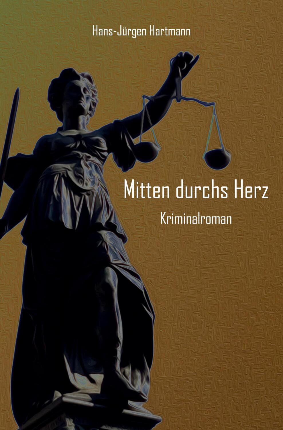 Cover: 9783985277650 | Mitten durchs Herz | Kriminalroman | Hans-Jürgen Hartmann | Buch