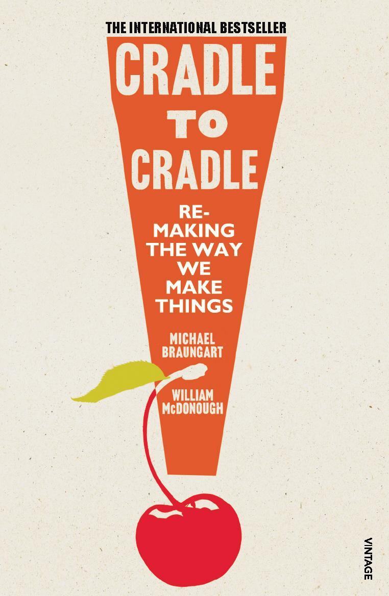 Cover: 9780099535478 | Cradle to Cradle | Michael Braungart (u. a.) | Taschenbuch | 192 S.