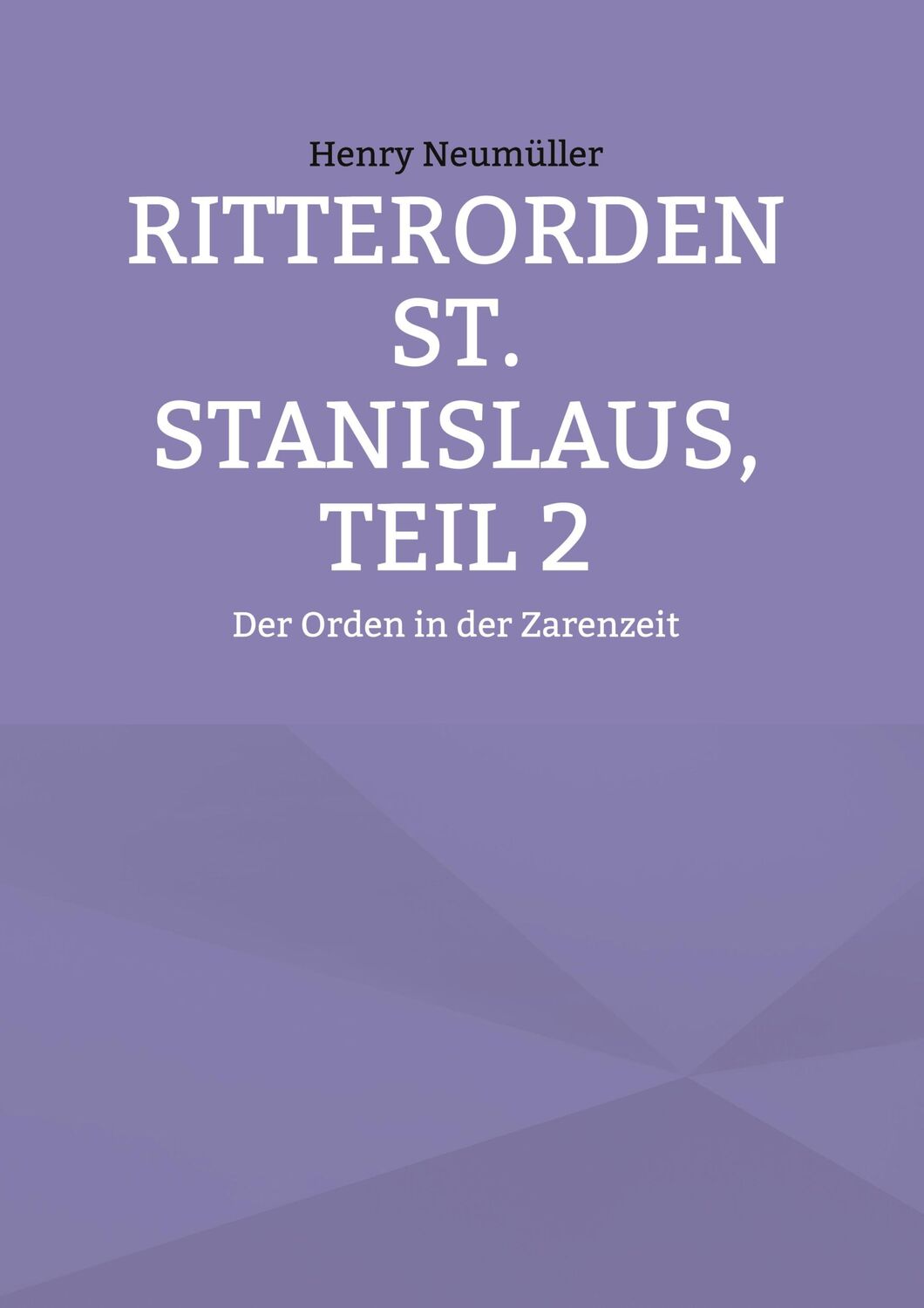 Cover: 9783755737469 | Ritterorden St. Stanislaus, Teil 2 | Der Orden in der Zarenzeit | Buch